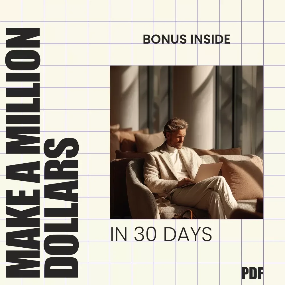 How to Make a Million Dollars in 30 Days: The Ultimate Digital Guide for Rapid Wealth Creation