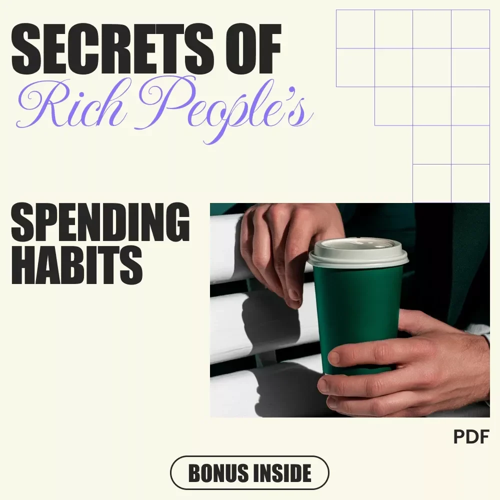 Secrets of Rich People’s Spending Habits: A Guide to Wealthy Mindsets, Smart Money Moves & Using AI to Build Your Financial Future