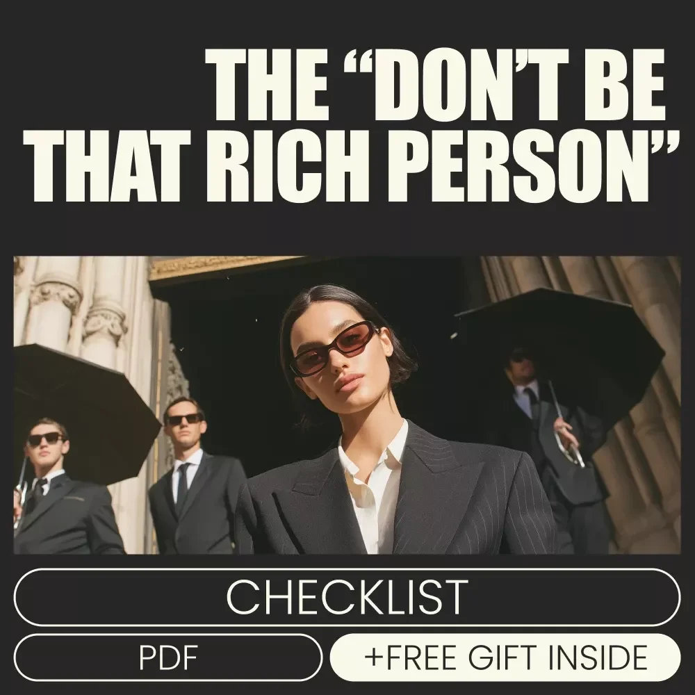 The “Don’t Be That Rich Person” Checklist: A Practical Guide for Relatable Luxury Living