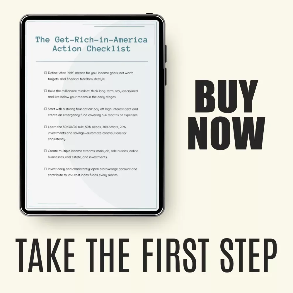 The Get-Rich-in-America Action Checklist – How to Build Wealth and Achieve Financial Freedom