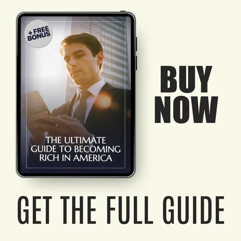 The Ultimate Guide to Becoming Rich in America: Your Step-by-Step Path to Financial Success