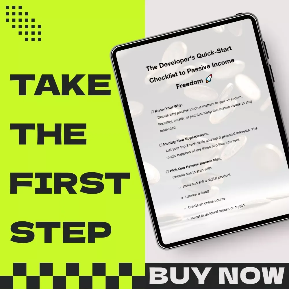 The Developer's Quick-Start Checklist to Passive Income Freedom – Passive Income for Software Developers Digital Download