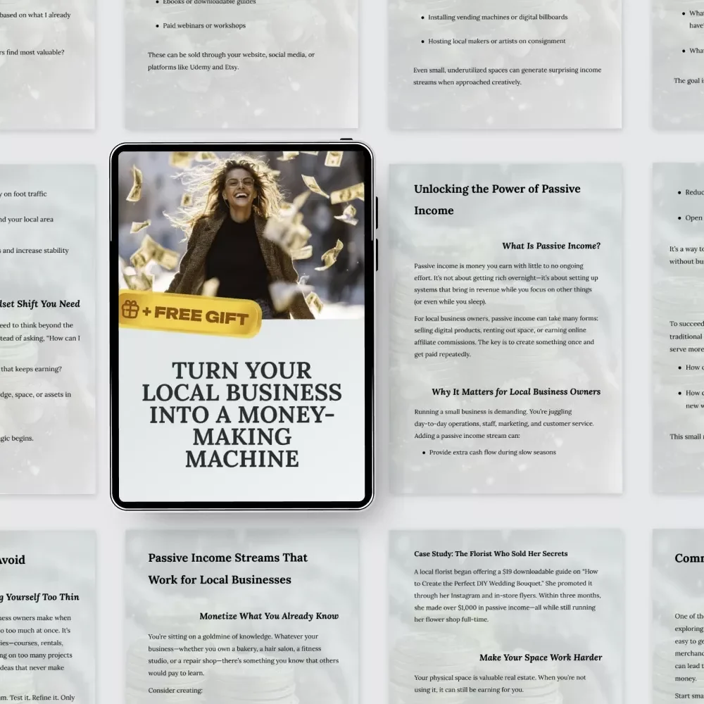 Turn Your Local Business into a Money-Making Machine – Passive Income for Local Business Owners Guide | Digital Download eBook & Action Plan
