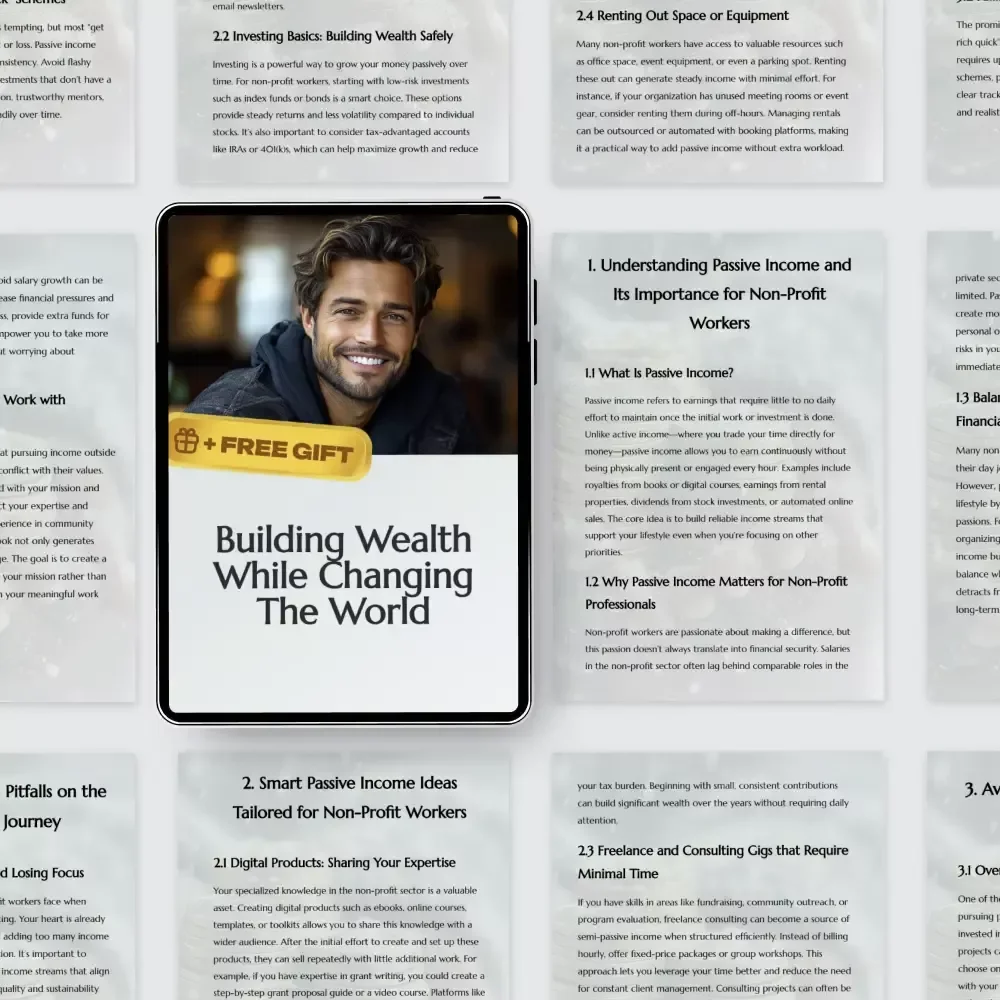 Building Wealth While Changing the World: A Practical Guide to Passive Income for Non-Profit Workers | Financial Freedom & Mission-Driven Income Blueprint