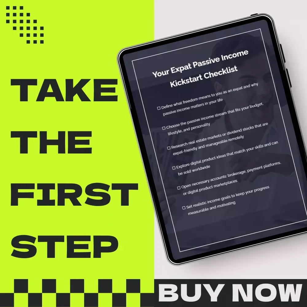 Your Expat Passive Income Kickstart Checklist – Passive Income with expat-friendly investments Digital Download Guide for Location-Independent Wealth