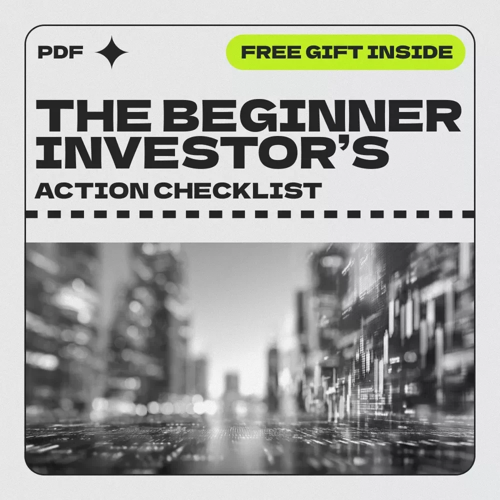 The Beginner Investor’s Action Checklist: How to Learn Investing with Confidence and Start Building Wealth
