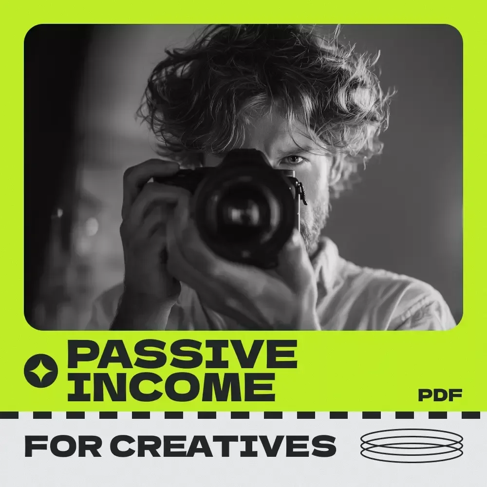 Your Quick-Start Checklist to Passive Income for Creatives – Passive income for photographers and videographers Digital Download Guide