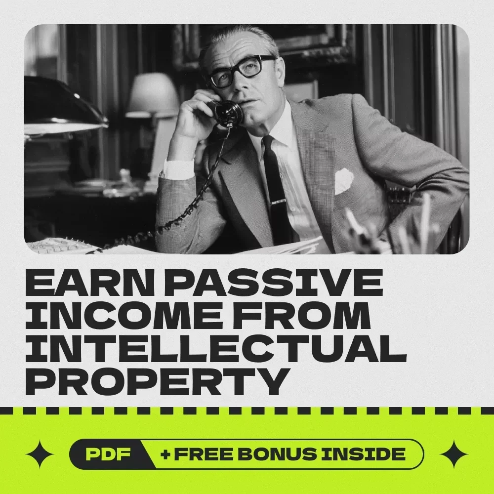Your Quick-Start Checklist to Earning Passive Income from Intellectual Property