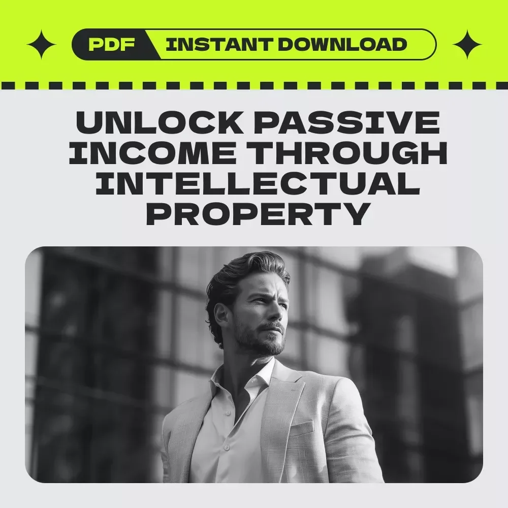 Your Quick-Start Checklist to Earning Passive Income from Intellectual Property