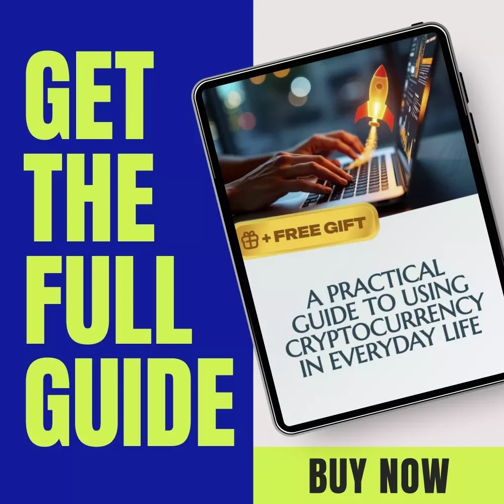 A Practical Guide to Using Cryptocurrency in Everyday Life – Complete eBook for Using cryptocurrency in everyday life, Spending, Traveling & Getting Paid with Crypto
