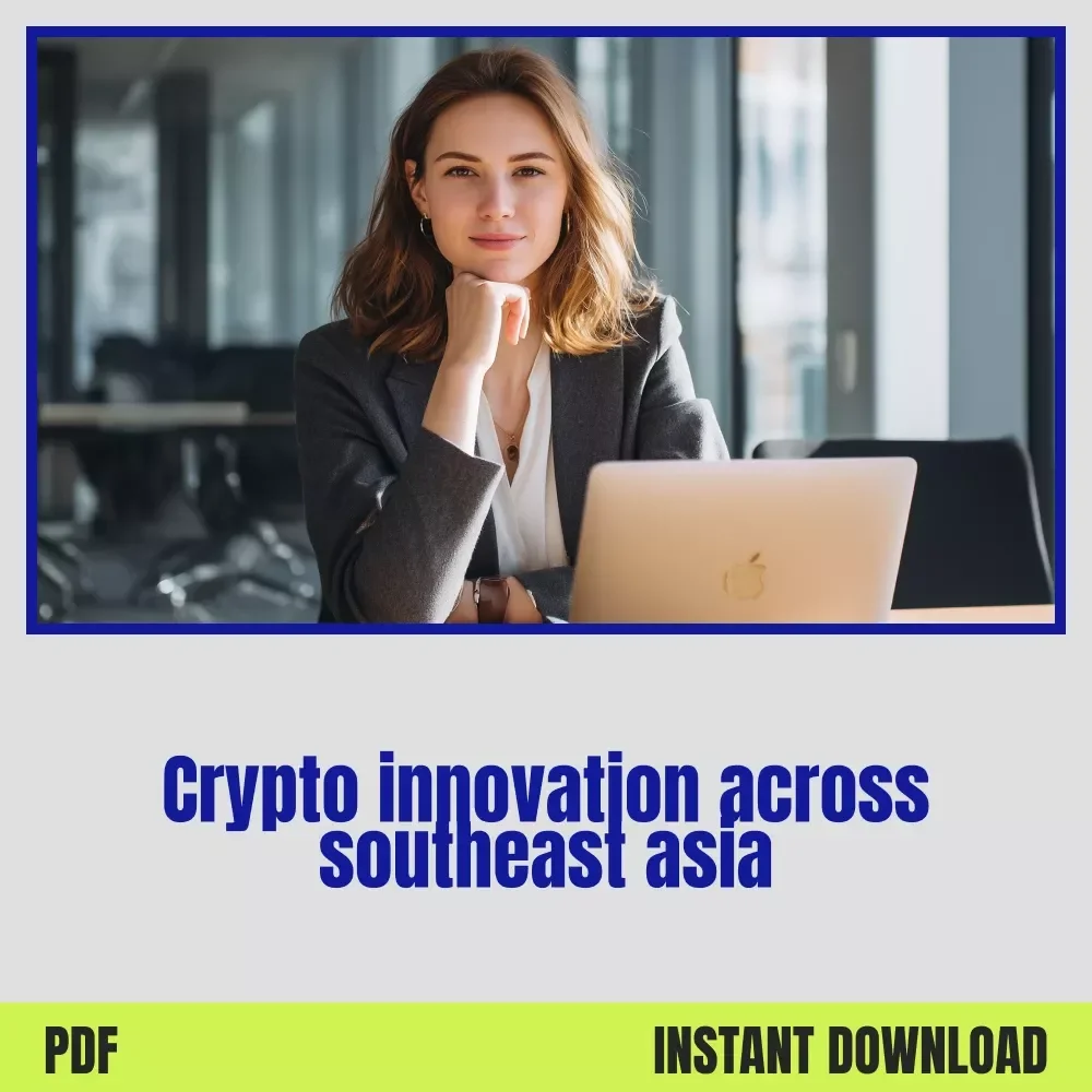 How Crypto Startups Are Disrupting Southeast Asia – The Ultimate eBook Guide to Crypto startups in Southeast Asia, Web3 Innovation, Funding & Regulatory Insights