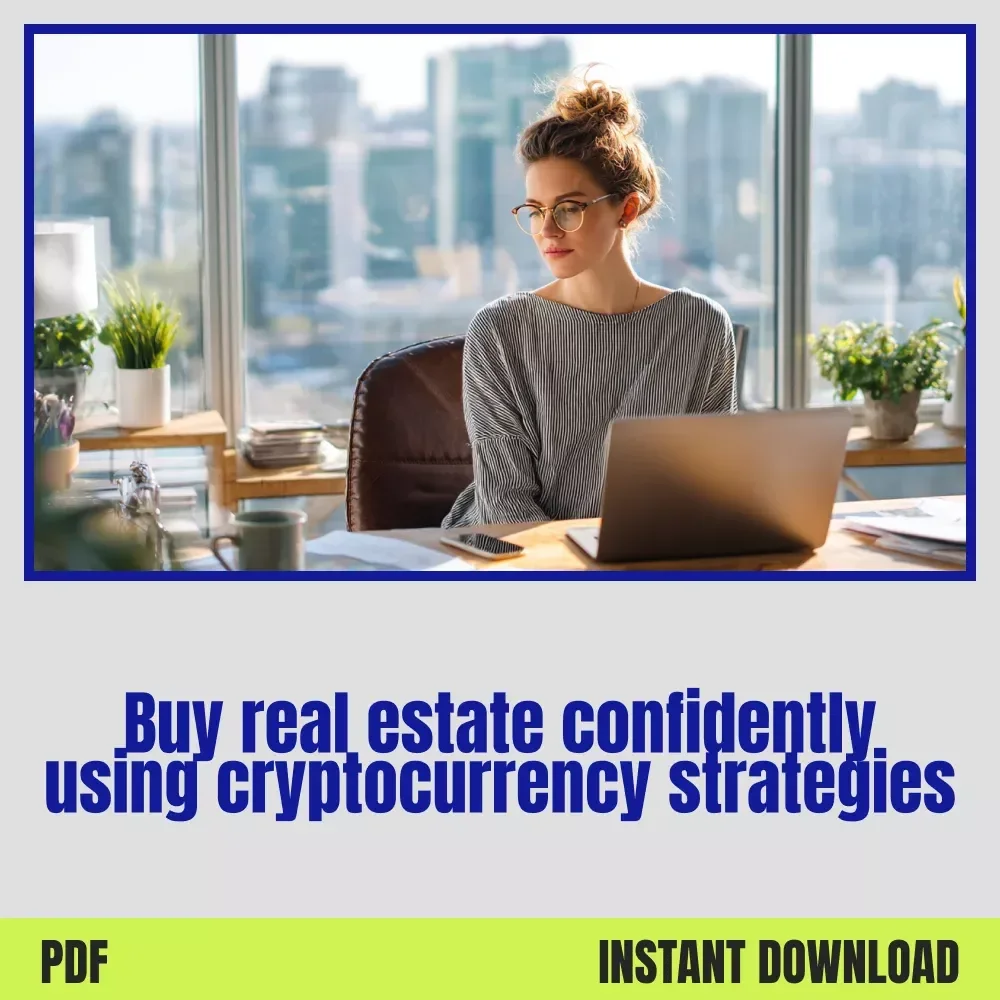 Your Bold Buyer’s Game Plan for Real Estate with Digital Currency – Crypto-Friendly Checklist for Real Estate Purchases with Crypto