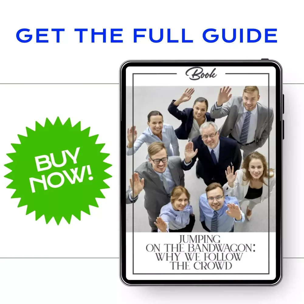 Jumping on the Bandwagon: Why We Follow the Crowd - eBook on Understanding the Bandwagon Effect