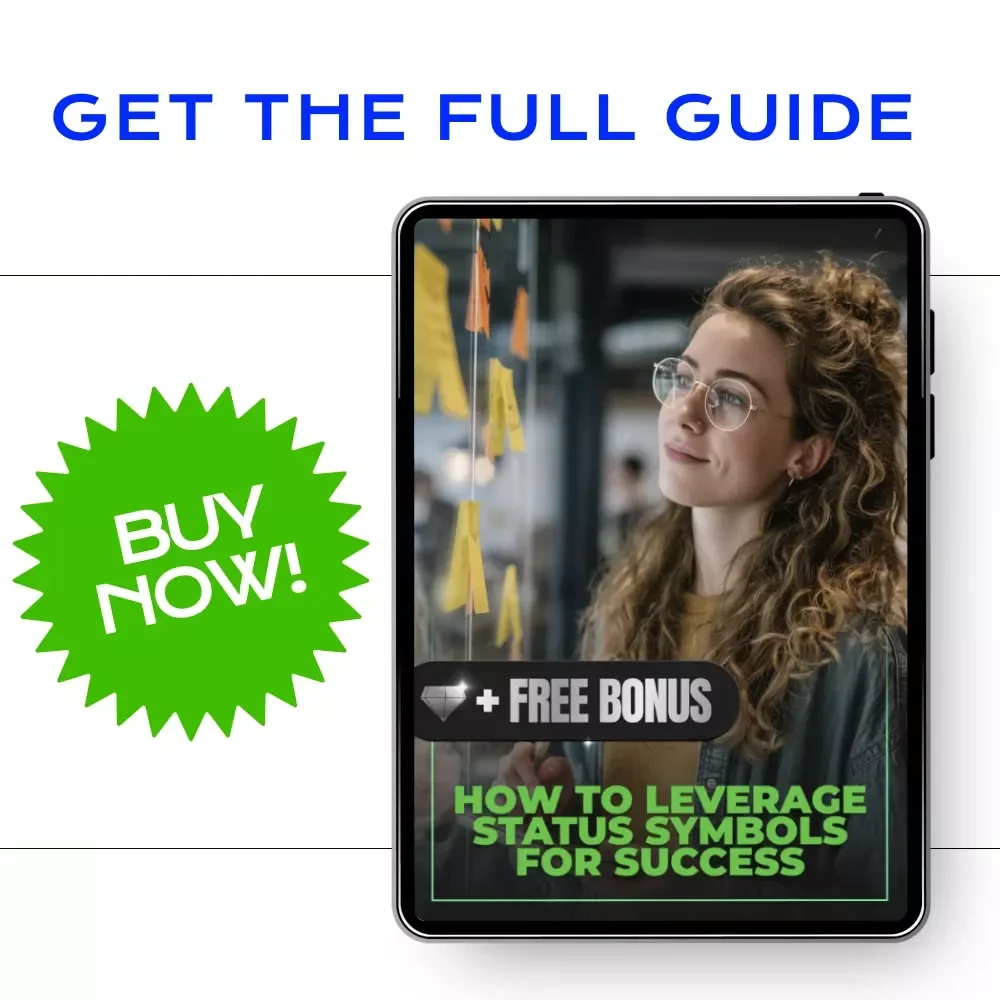 How to Leverage Status Symbols for Success: Unlock the Power of Costly Signaling to Propel Your Personal and Business Growth