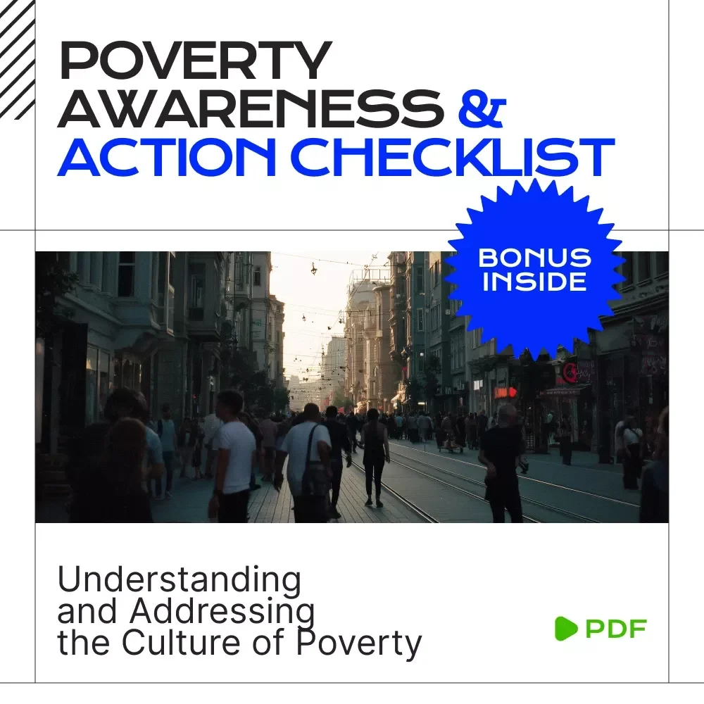 Poverty Awareness & Action Checklist: Understanding and Addressing the Culture of Poverty