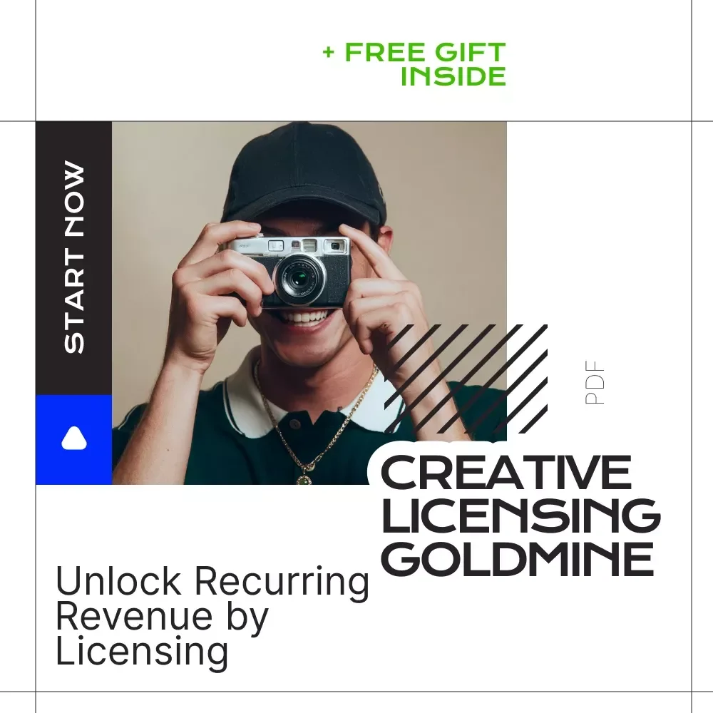 Creative Licensing Goldmine: Unlock Recurring Revenue by Licensing Your Creative Work