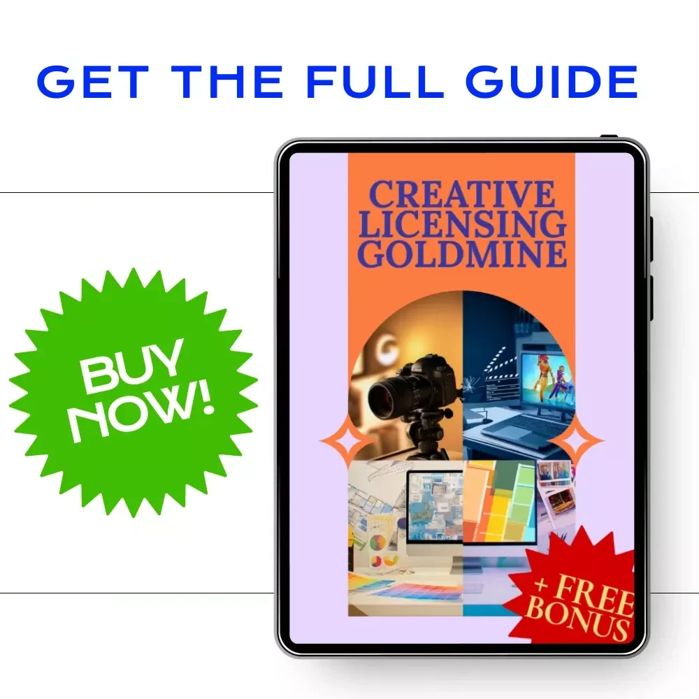 Creative Licensing Goldmine: Unlock Recurring Revenue by Licensing Your Creative Work