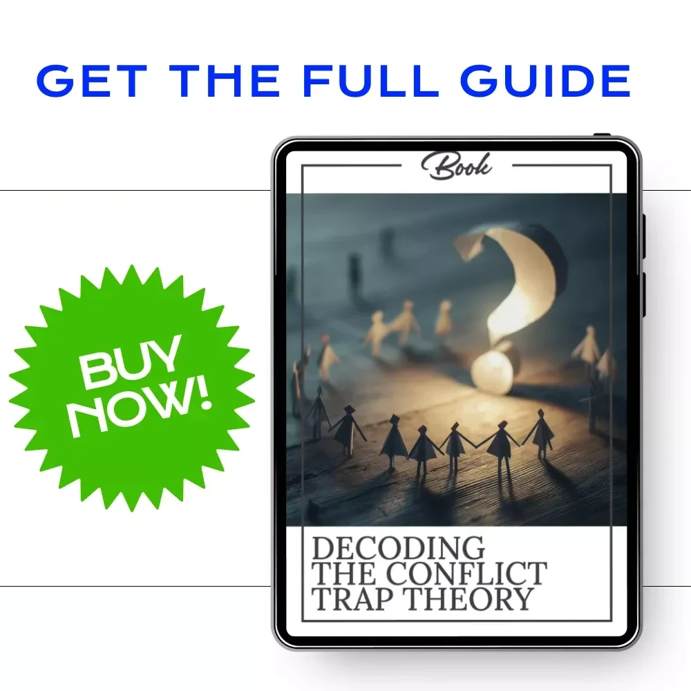 Decoding the Conflict Trap Theory eBook: Understand, Break & Solve the Conflict Trap Cycle for Global Change