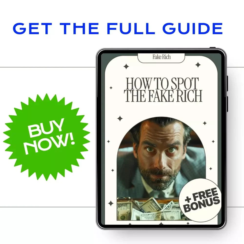 How to Spot the Fake Rich: A Guide to Identifying the Fake Rich and Building Real Wealth