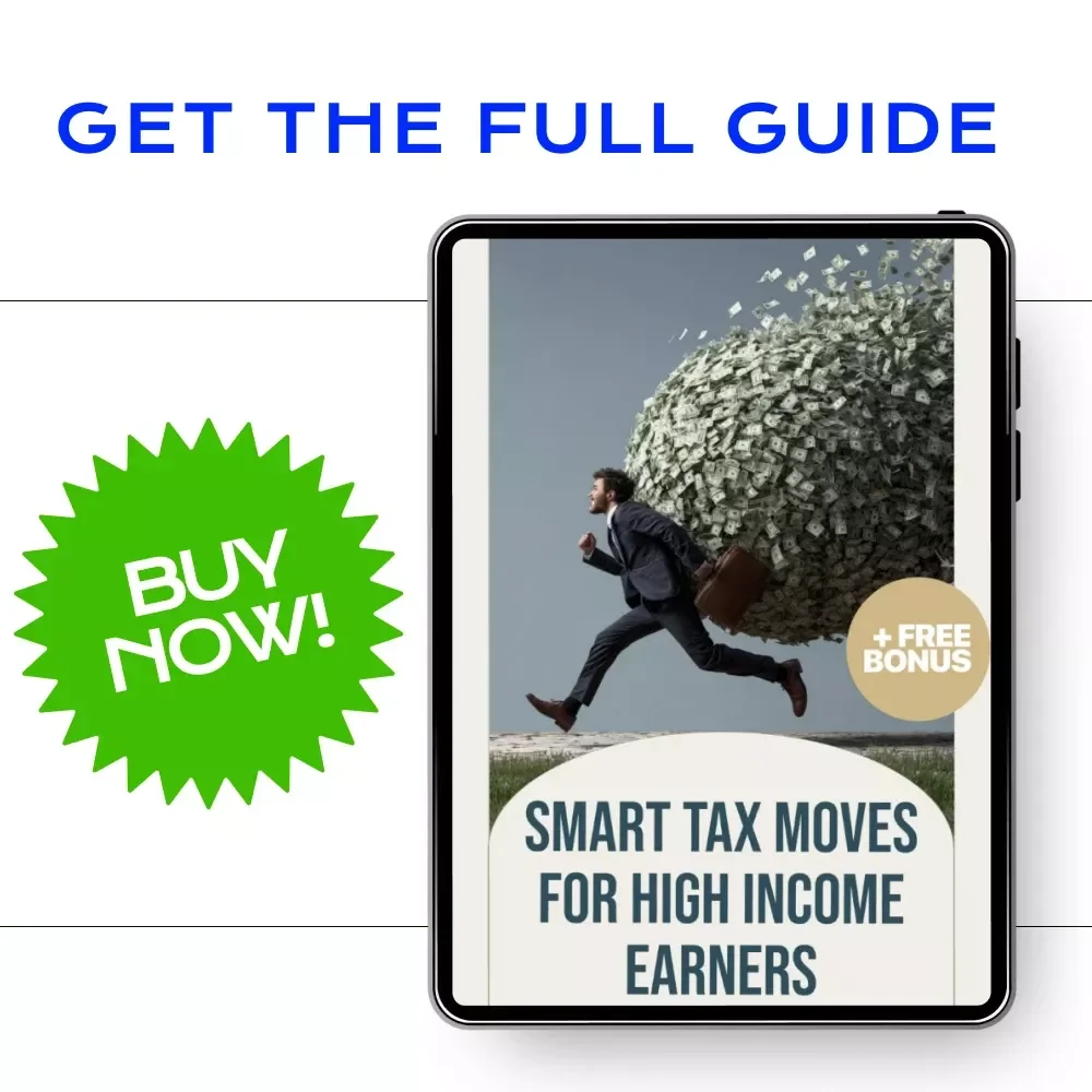 Smart Tax Moves for High Income Earners | Ebook Guide to Tax Strategies for High Income Earners, Wealth Building & Advanced Tax Planning Digital Download