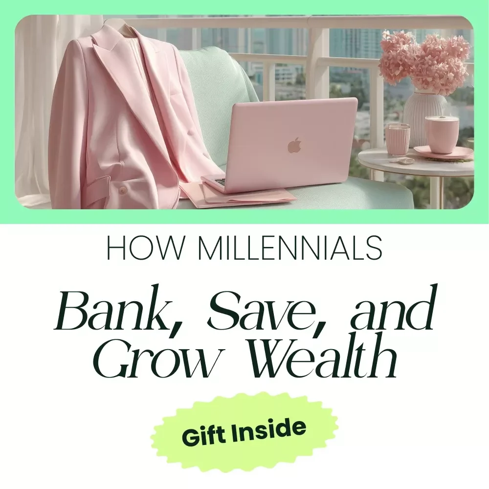 How Millennials Bank, Save, and Grow Wealth: A Digital Guide for Modern Money Management