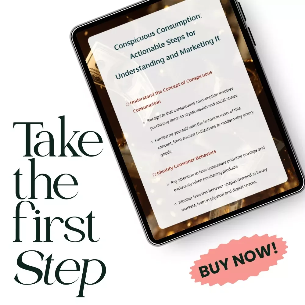 Conspicuous Consumption: Actionable Steps for Understanding and Marketing It – Printable Checklist on Conspicuous Consumption in Economics for Luxury Branding & Digital Strategy