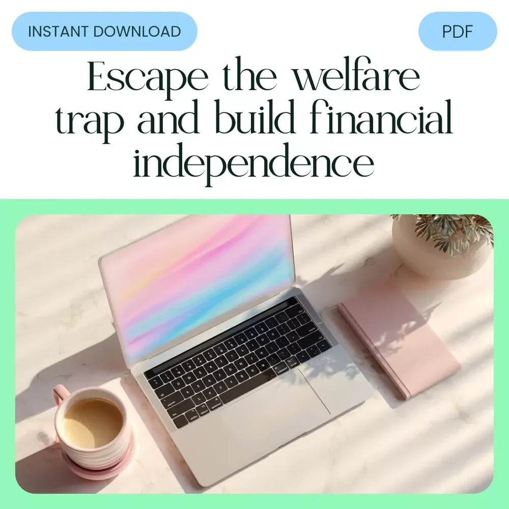 Breaking Free from the Welfare Trap - A Practical eBook Guide to Personal Empowerment and Financial Independence