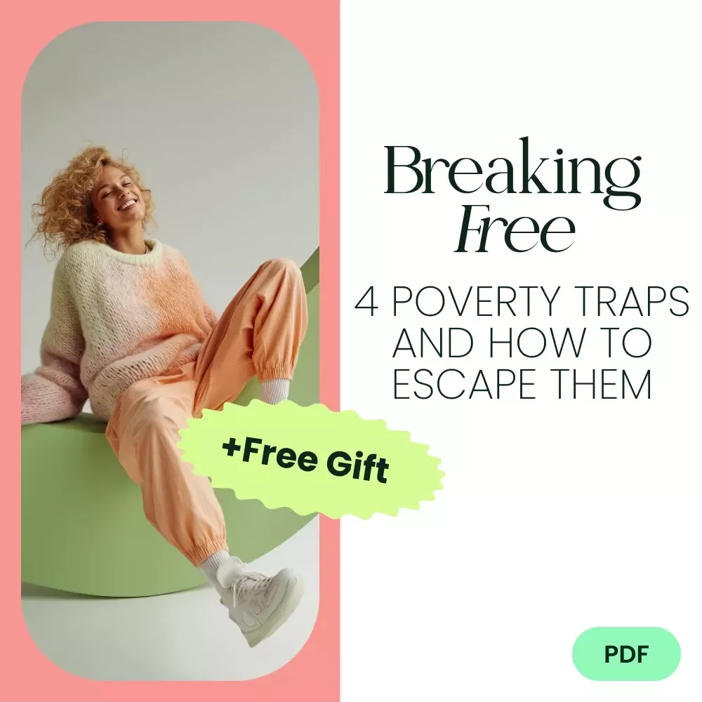 Breaking Free: 4 Poverty Traps and How to Escape Them - Transform Your Financial Future with This Empowering eBook