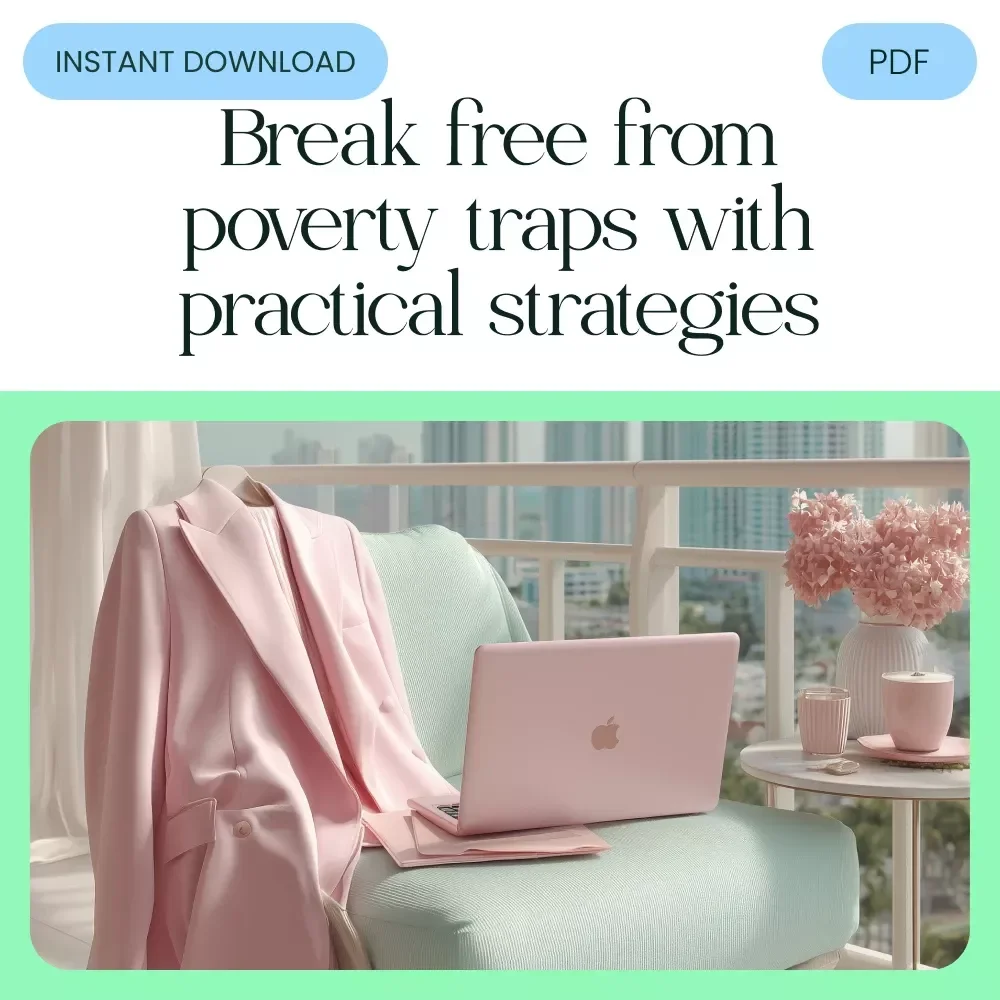 Breaking Free: 4 Poverty Traps and How to Escape Them - Transform Your Financial Future with This Empowering eBook