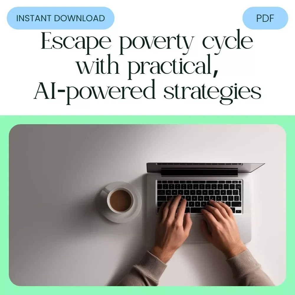 Avoiding the Poverty Trap: A Path to Financial Freedom – Practical Guide to Avoiding Poverty Trap, Budgeting, AI Tools & Wealth Building Strategy