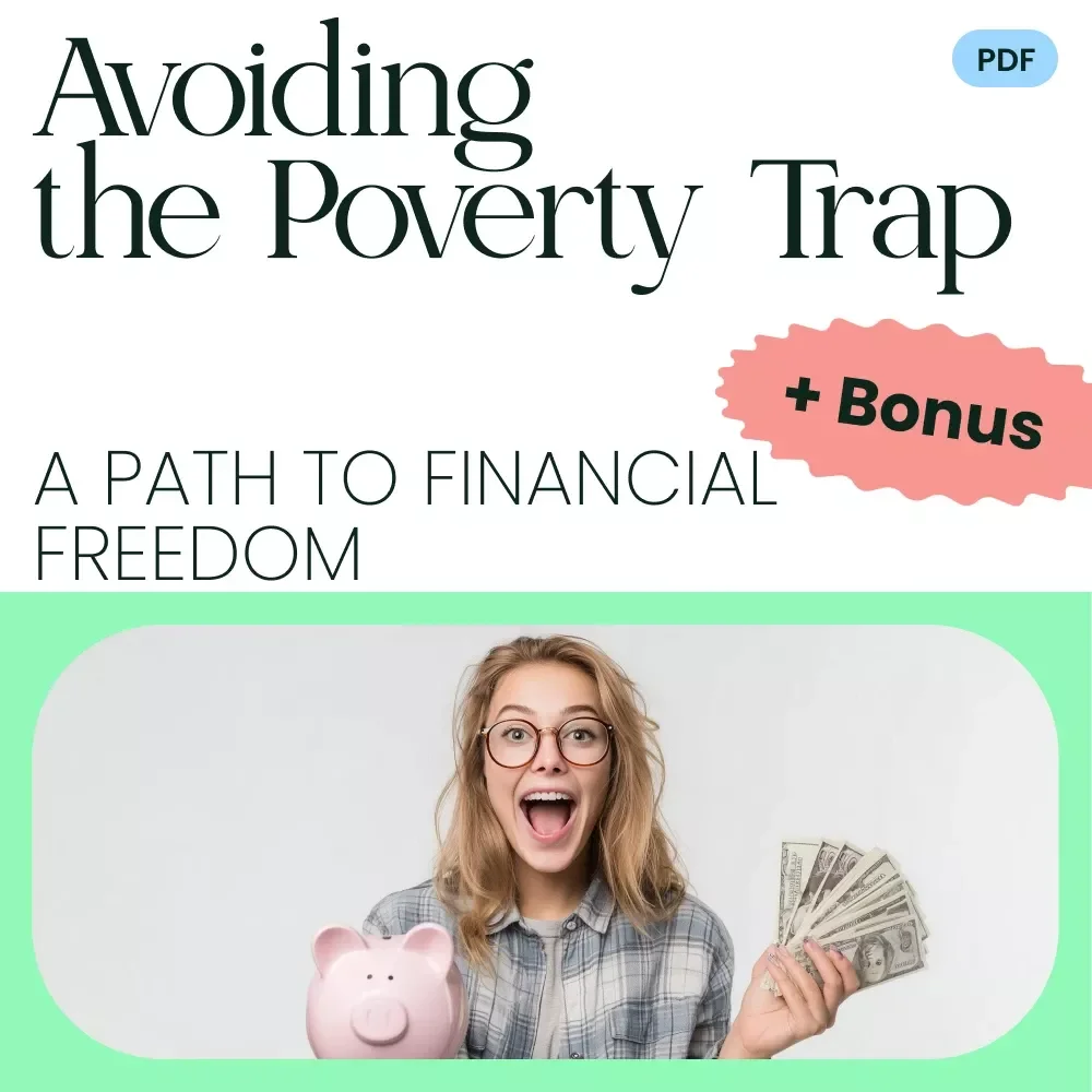 Avoiding the Poverty Trap: A Path to Financial Freedom – Practical Guide to Avoiding Poverty Trap, Budgeting, AI Tools & Wealth Building Strategy