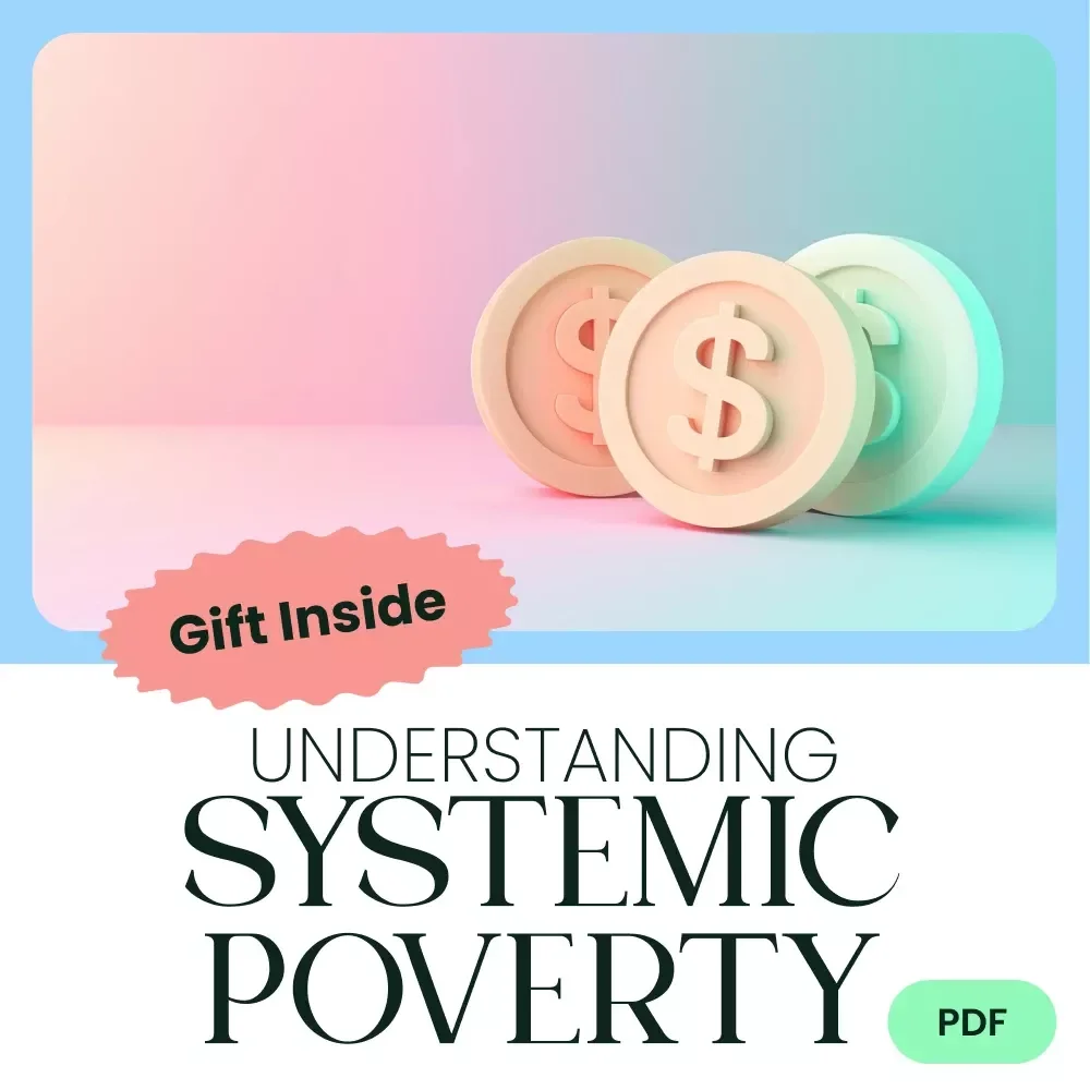 Understanding Systemic Poverty: Causes, Effects, and Pathways to Change - A Comprehensive Digital Guide to Systemic Poverty, Inequality & Social Change
