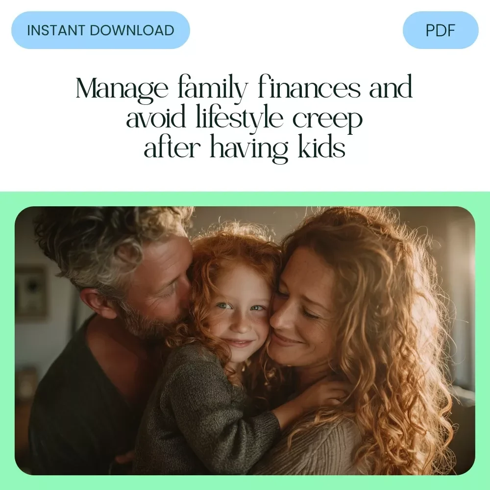 Your Checklist to Avoid Lifestyle Creep After Kids: A Practical Guide to Smart Family Finances