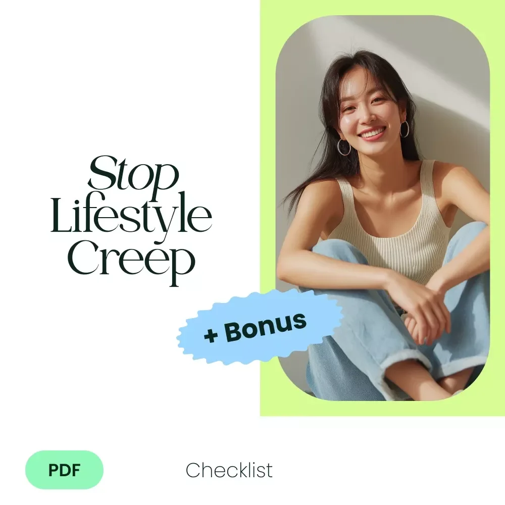 Stop Lifestyle Creep: A Practical Checklist to Take Control of Your Finances
