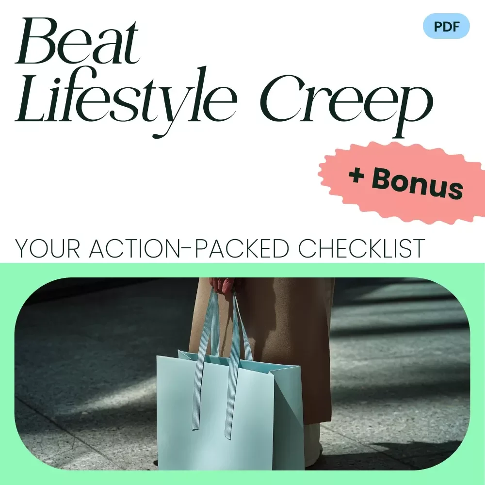 Beat Lifestyle Creep: Your Action-Packed Checklist – Take Control of Your Finances Today!