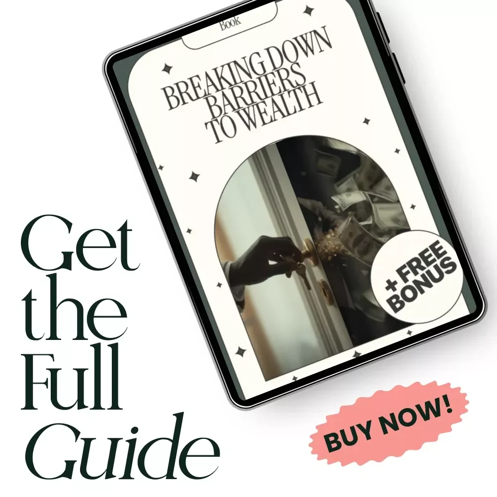 Breaking Down Barriers to Wealth: Unlock Your Path to Financial Freedom with This Comprehensive Guide
