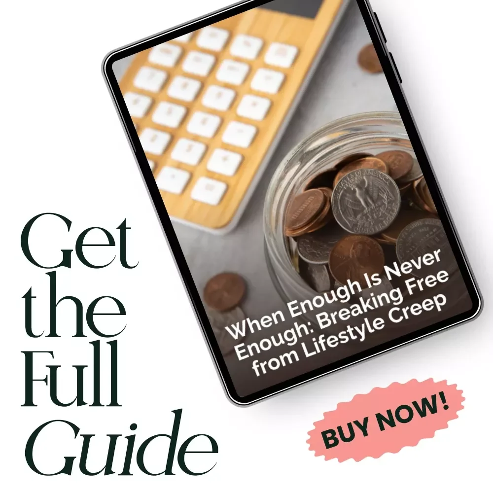 When Enough Is Never Enough: Breaking Free from Lifestyle Creep - A Comprehensive eBook Guide to Conquer Lifestyle Inflation and Build Lasting Wealth