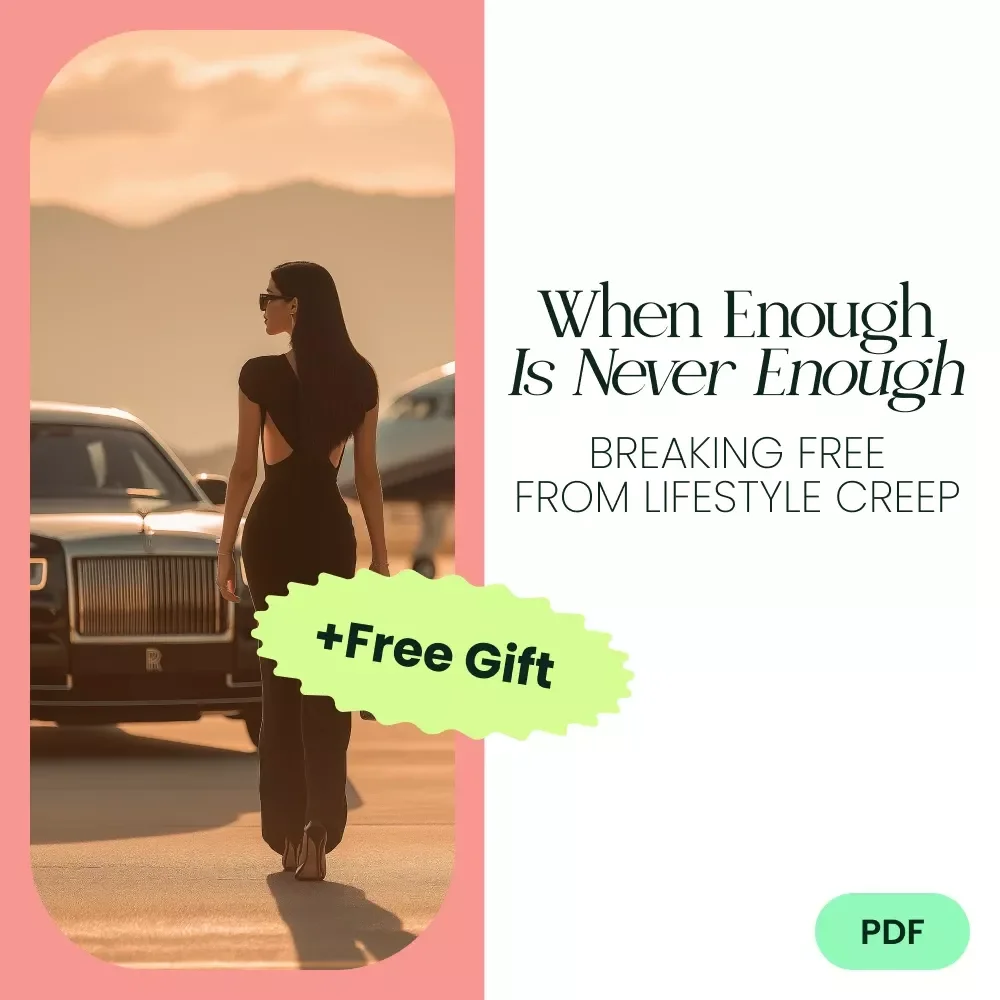 When Enough Is Never Enough: Breaking Free from Lifestyle Creep - A Comprehensive eBook Guide to Conquer Lifestyle Inflation and Build Lasting Wealth