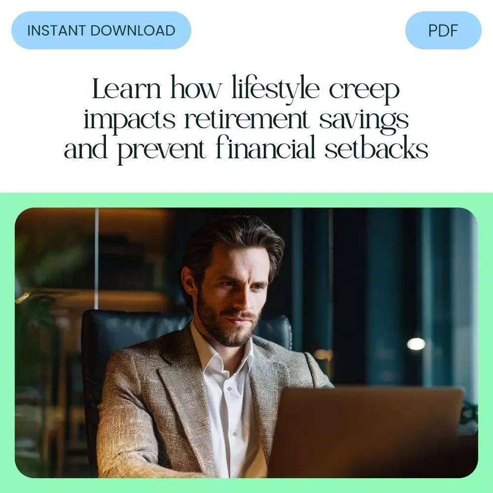How Lifestyle Creep Can Hurt Your Retirement Savings | Digital Guide to Budgeting & Retirement Planning