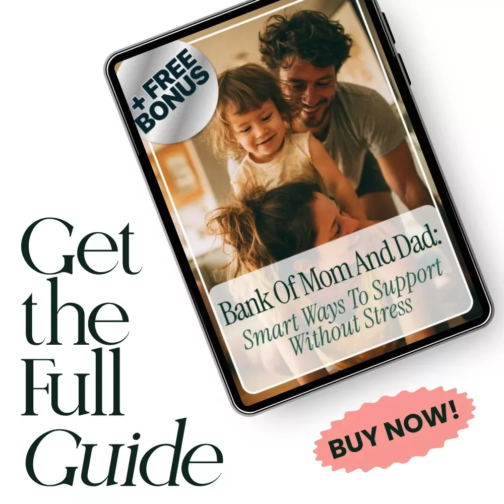 Bank of Mom and Dad: Smart Ways to Support Without Stress - A Practical Guide for Parents and Families