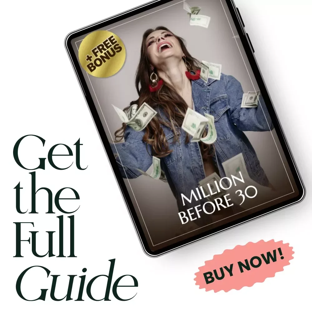 Million Before 30: The Ultimate Guide on How to Make Your First Million Before 30 - Digital Download