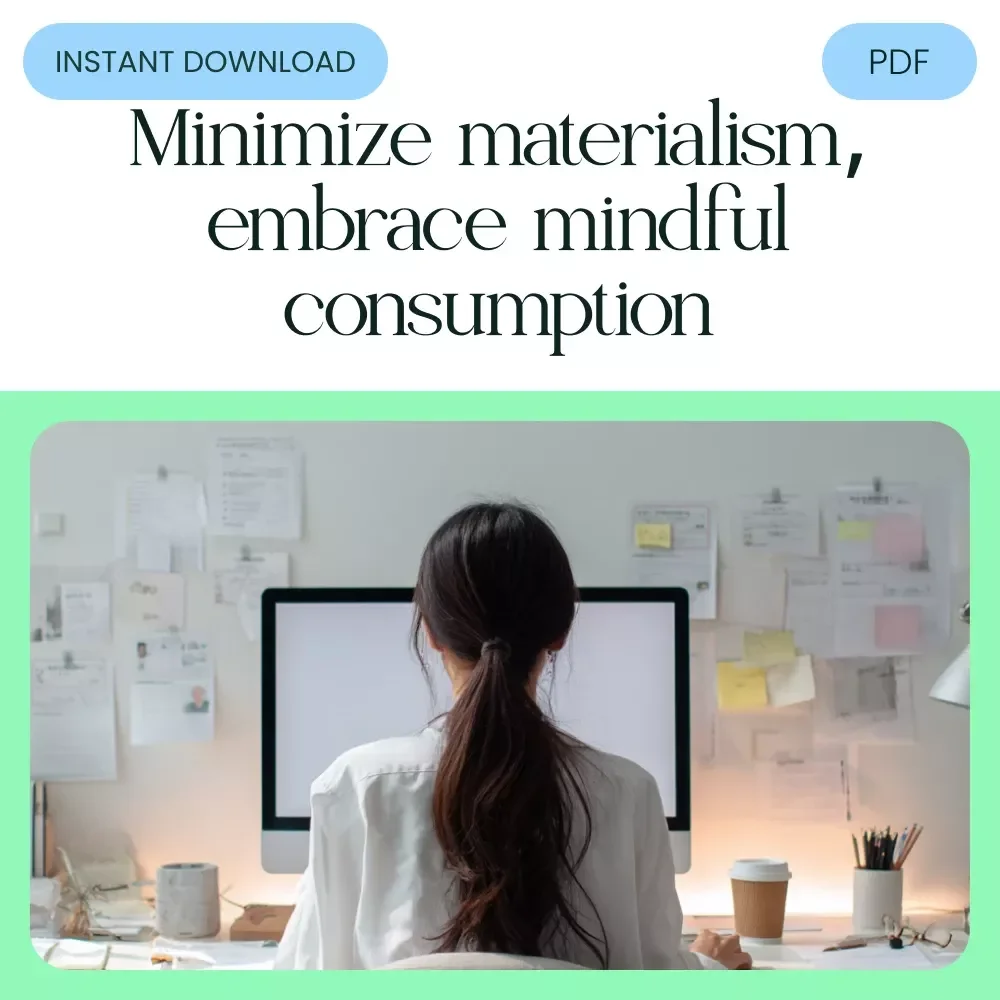 Reimagining Consumption: How to Move Beyond Materialism - A Practical Guide to Minimizing Conspicuous Consumption