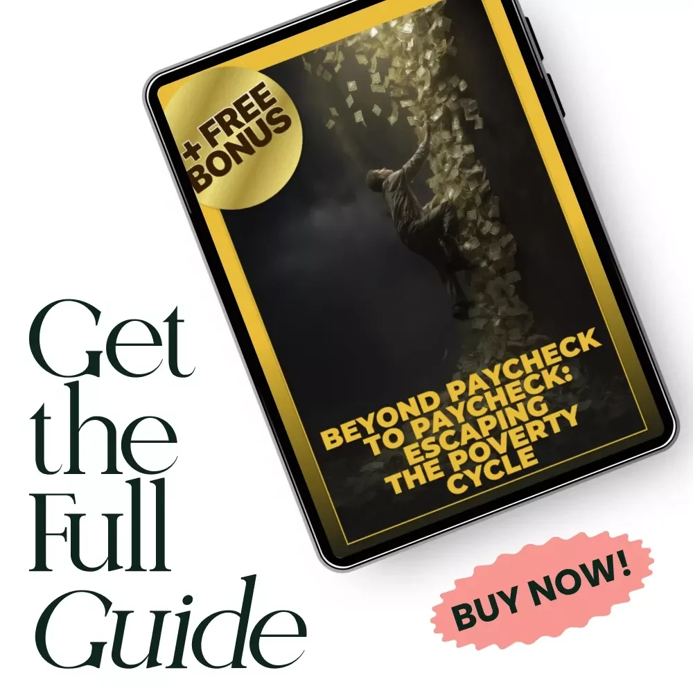 Beyond Paycheck to Paycheck: Escaping the Poverty Cycle – eBook Guide to Overcoming the Minimum Wage Poverty Trap & Building Financial Freedom
