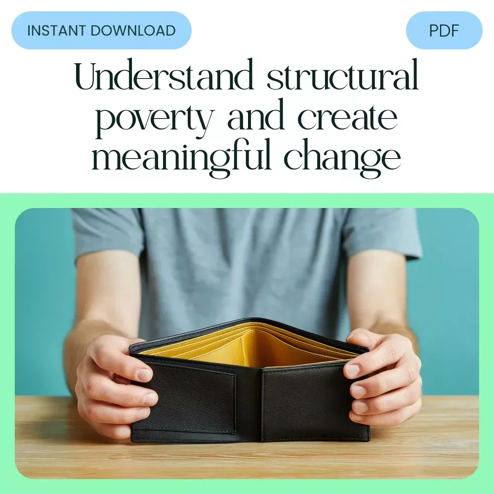 Understanding Structural Poverty and Paths to Change | Structural Poverty eBook, Social Justice Guide, Policy & Community Action Digital Download