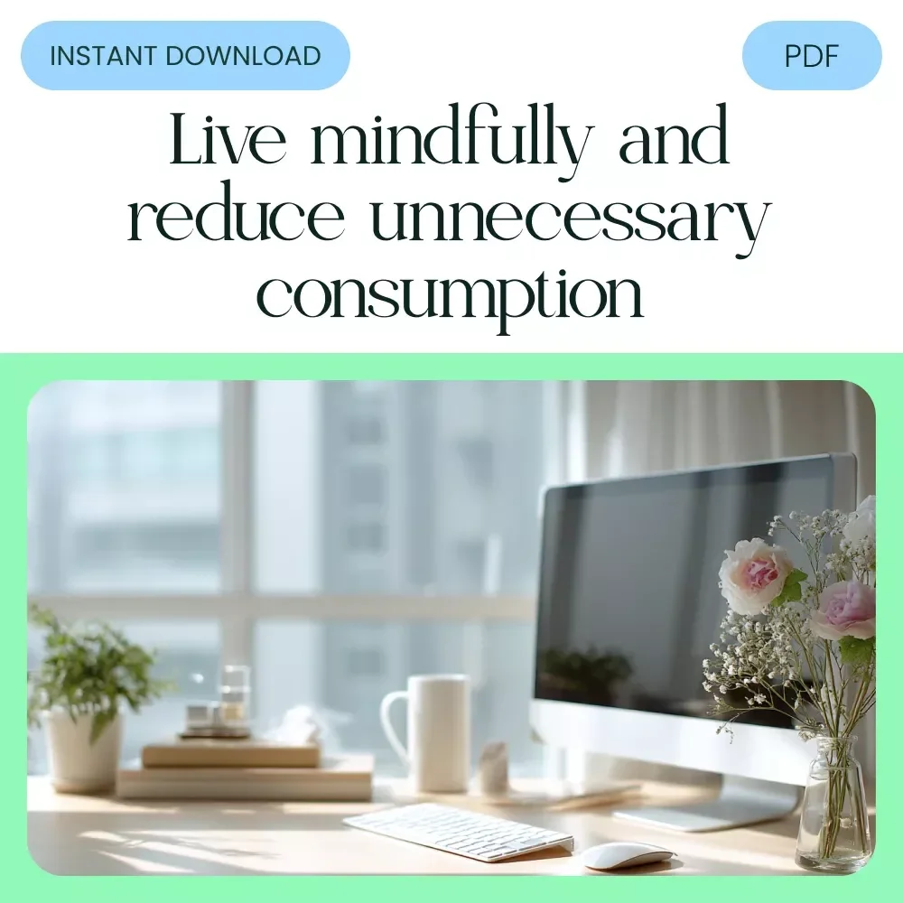 Conscious Consumption: Take Action for a Mindful Lifestyle Checklist for How to Minimize Culture of Conspicuous Consumption | Digital Download Guide