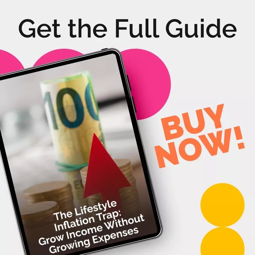 The Lifestyle Inflation Trap: Grow Income Without Growing Expenses - eBook Guide to Avoid Lifestyle Inflation Traps