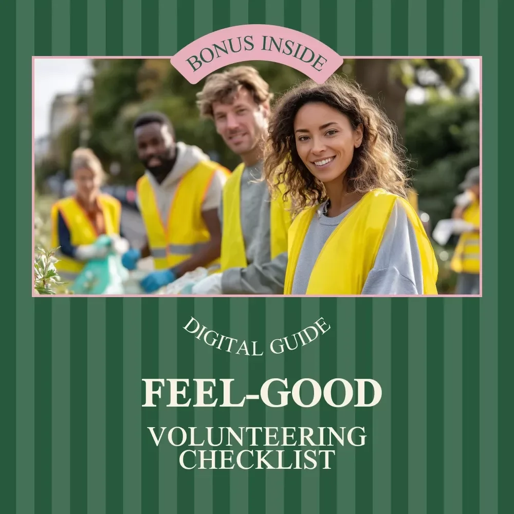 Your Feel-Good Volunteering Checklist – Mental Health Benefits of Volunteering, Self-Care Giving Guide, Confidence & Mood Boost Digital Checklist