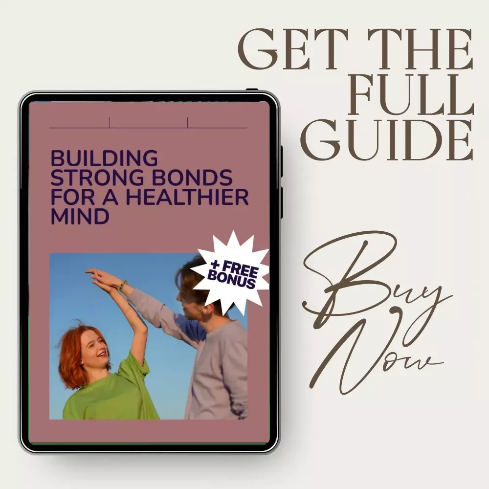 Building Strong Bonds for a Healthier Mind: A Comprehensive eBook on the Importance of Positive Relationships in Mental Health