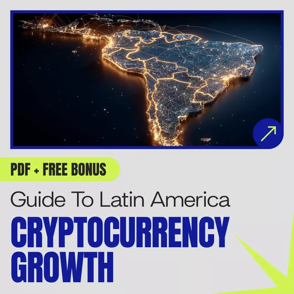 How Latin America is Shaping the Future of Digital Currency | The Ultimate Guide to Latin America Cryptocurrency Growth, Bitcoin Adoption & Emerging Crypto Markets eBook