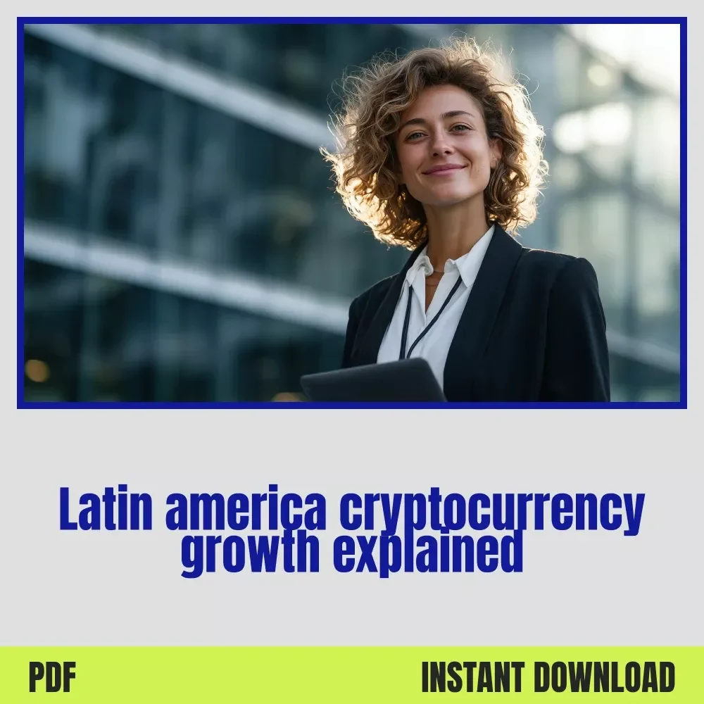 How Latin America is Shaping the Future of Digital Currency | The Ultimate Guide to Latin America Cryptocurrency Growth, Bitcoin Adoption & Emerging Crypto Markets eBook